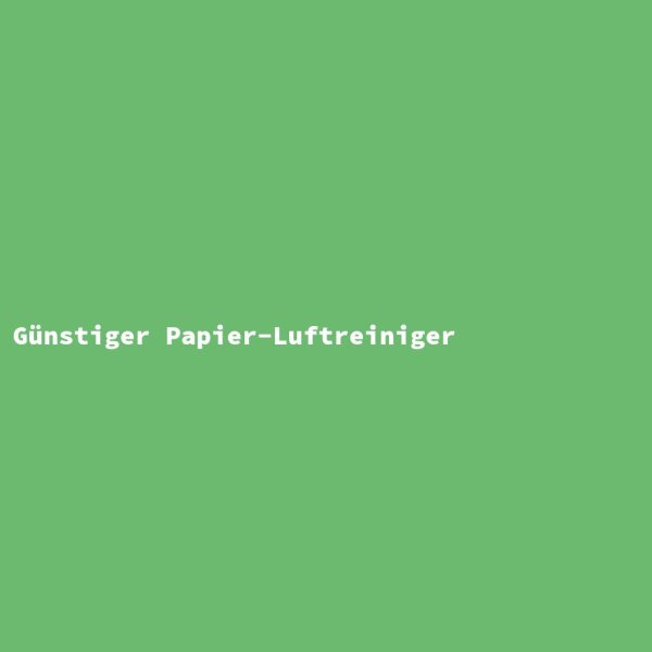 Günstiger Papier-Luftreiniger