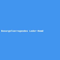 Besorgniserregendes Leder-Hemd