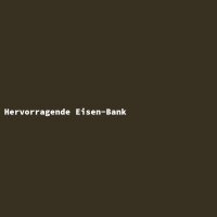 Hervorragende Eisen-Bank