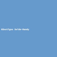 Günstiges Seide-Handy