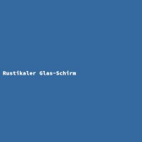 Rustikaler Glas-Schirm