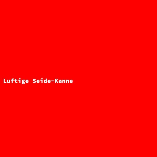 Luftige Seide-Kanne