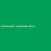 Exorbitanter Aluminium-Teller