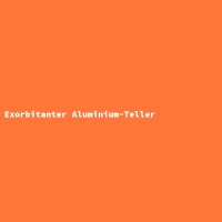 Exorbitanter Aluminium-Teller