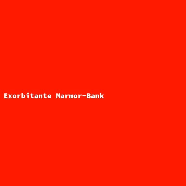 Exorbitante Marmor-Bank